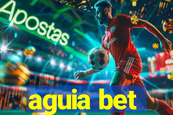 aguia bet